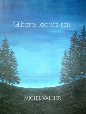 cover image of Gilberts laatste reis